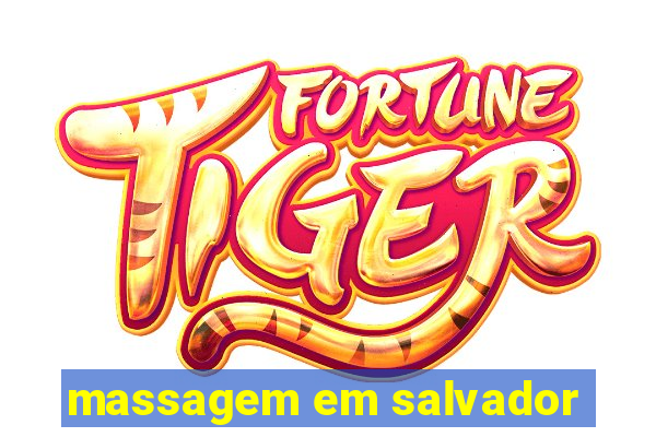 massagem em salvador